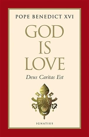 God is Love: Caritas Deus Est (PB) / Pope Benedict XVI